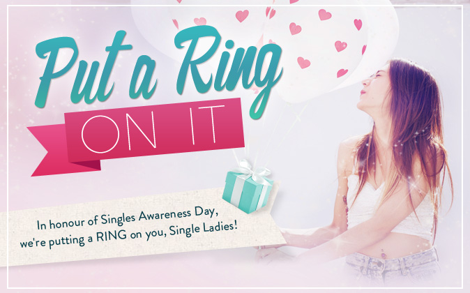 Win a ring from Tiffany & Co. when you upload a selfie and complete the caption "Single is happiness because..." The most creative answer wins!